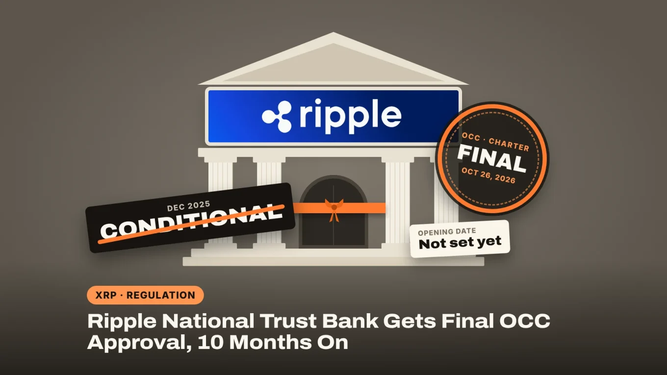 Ripple National Trust Bank gets final OCC approval: a bank building with Ripple's logo, CONDITIONAL struck out and an OCC FINAL stamp dated October 26, 2026