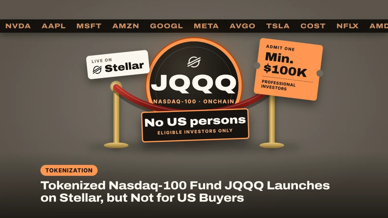 Tokenized Nasdaq-100 fund JQQQ launches on Stellar: a JQQQ token behind a velvet rope with a No US persons sign and a $100K minimum ticket